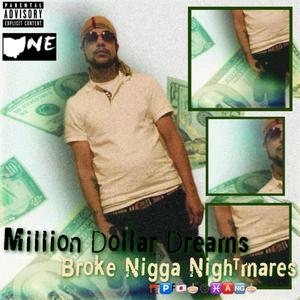 Million Dollar Dreams Broke Nigga Nightmares (Explicit)