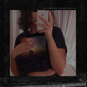 Vou Te Mostar o Melhor (Speed Up) (Explicit)