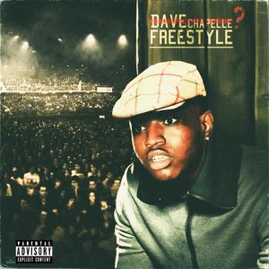 Dave Chapelle Freestyle (Explicit)