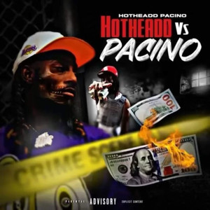 Hotheadd vs Pacino (Explicit)