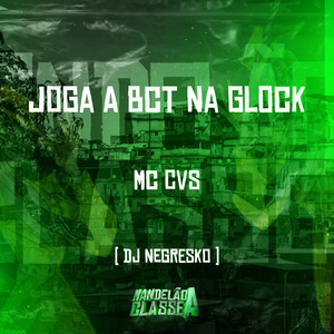 Joga a Bct na Glock (Explicit)