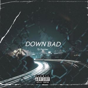 Down Bad (Explicit)