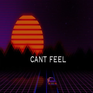 Cant Feel (Explicit)