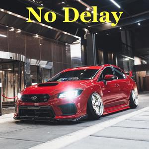 No Delay (Explicit)