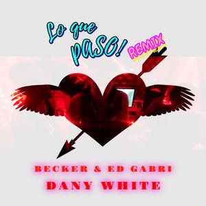 Lo que Pasó (feat. Dany White) (Remix)