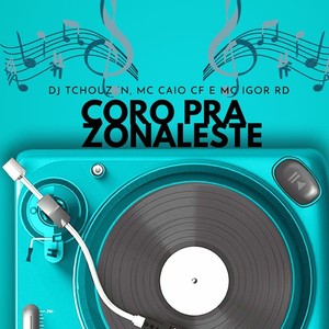 Coro pra Zona Leste (Explicit)