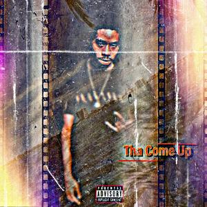 Tha Come Up (Explicit)