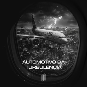 AUTOMOTIVO DA TURBULENCIA (Explicit)