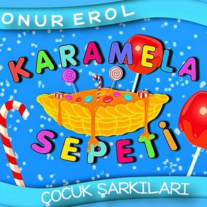 Karamela Sepeti Çocuk Şarkıları