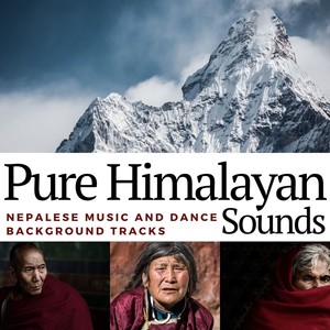 Pure Himalayan Sounds: Nepalese Music and Dance Background Tracks