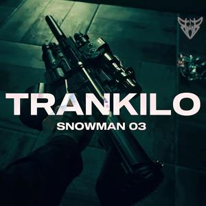 TRANKILO (Explicit)