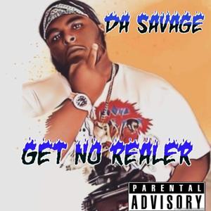 Get No Realer (Explicit)