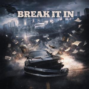 Break It In
