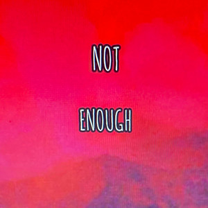Not enough