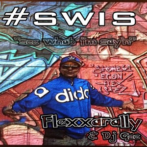 #swis(See What I'm Say'n') (Explicit)