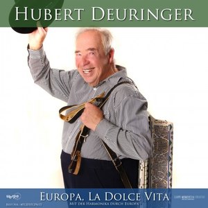 Europa, La Dolce Vita (Mit der Harmonika durch Europa)