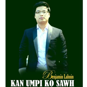 Kan Um Pi Ko Sawh (feat. Sui Ngun Rem, Jenny Dawt Hlei Hniang & Dawt Hlei Hniang)