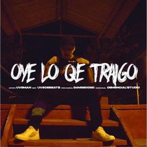 OYE LO QUE TRAIGO