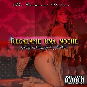 Regalame una noche (feat. J Ouse)