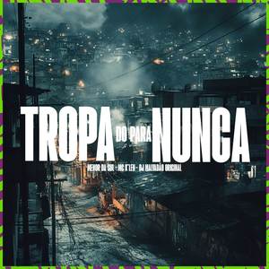 Tropa do para nunca (Explicit)