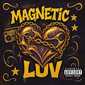 Magnetic Luv (feat. Charl & Faa) (Explicit)
