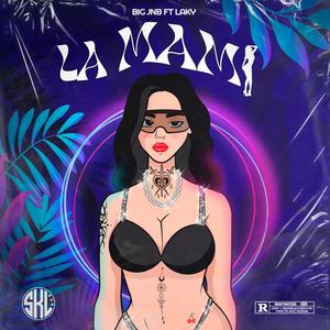 La Mami (feat. Laky) (Explicit)