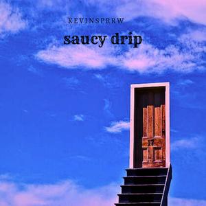 Saucy Drip (Explicit)