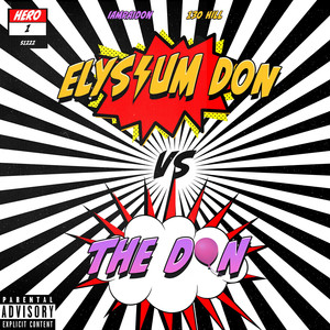 Elysium Don vs the Don (Explicit)