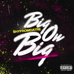 Big on Big (Explicit)