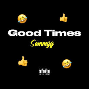 Good Times (Explicit)