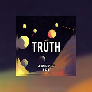 Truth (feat. DaZu) [Explicit]