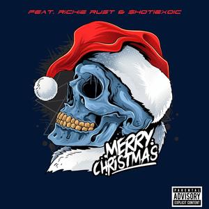 Merry Christmas 2 (feat. Richie Rust & $HOT1EXOIC) (Explicit)