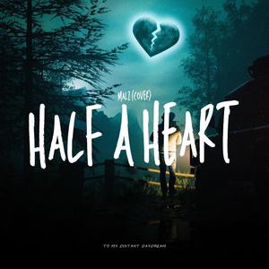 Half A Heart