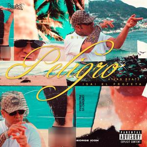 Peligro (feat. Isai el Profeta) (Explicit)
