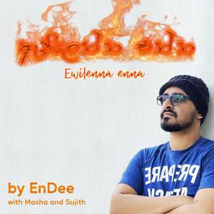 Ewilenna enna (come let's burn)