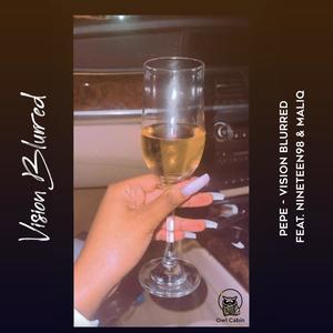 Vision Blurred (feat. Nineteen98 & Maliq) (Explicit)