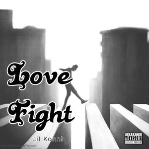 Lil Konn! - Love Fight (feat. Spidi) (Explicit)
