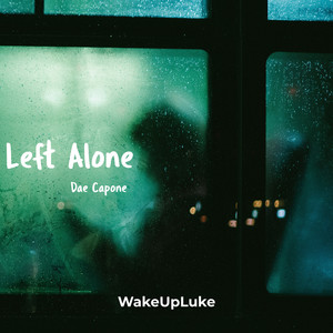 Left Alone (Explicit)