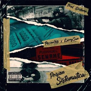 Prision Sistematica (feat. Larry San) [Explicit]