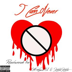 I can never (feat. Agua951 & Kota Kota) [Explicit]