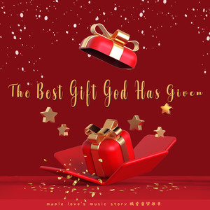 The Best Gift God Has Given (英文版)