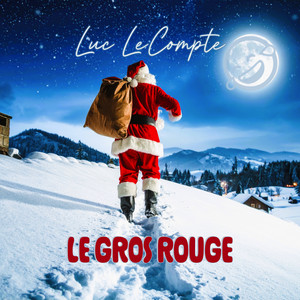 Le Gros Rouge (Trad EDM Québecois de Noel)
