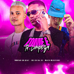 Tome e Tá Limpeza (Explicit)