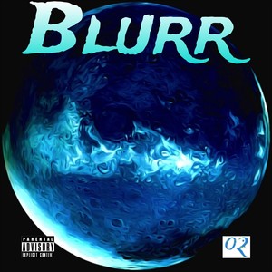 Blurr (Explicit)