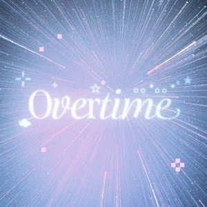 Overtime (feat. GaYEONG)