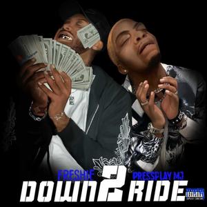 DOWN 2 RIDE (Explicit)