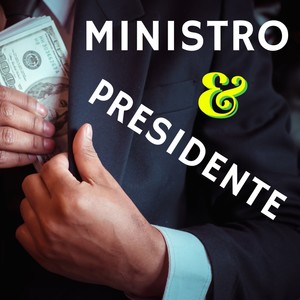 Ministro & Presidente