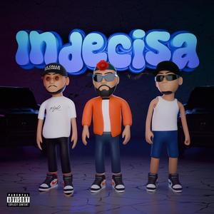 INDECISA (feat. Ian bebe & Abel el lapiz del tiempo)