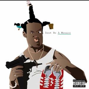 DONT BE A MENACE (FASHION TIP) [Explicit]