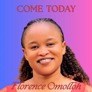 Come Today